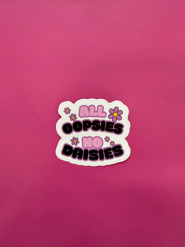 Nurse sticker with 'All Oopsies No Daisies' text on a pink background